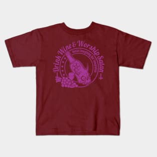 Drink Wine and Worship Satan Kids T-Shirt